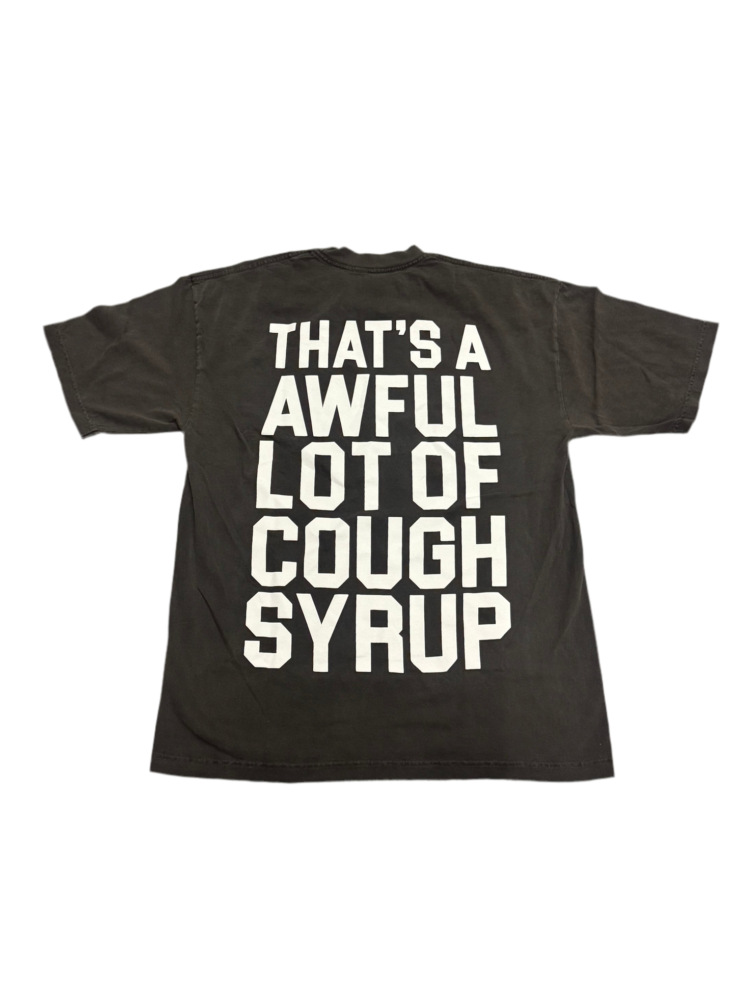 AWFUL LOT OF COUGH SYRUP CLASSIC GREY/ WHITE TEE